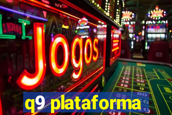 q9 plataforma